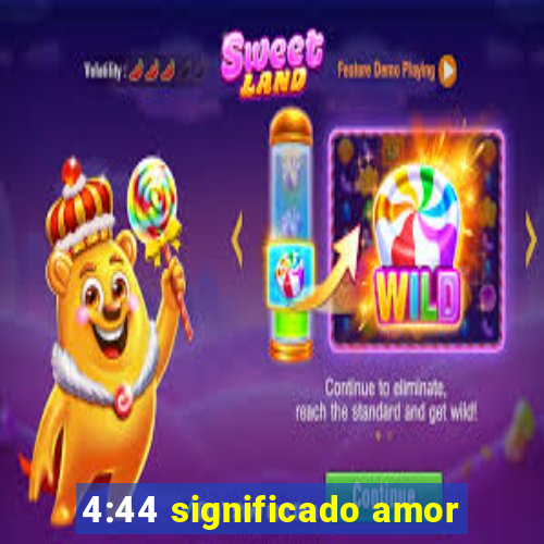 4:44 significado amor